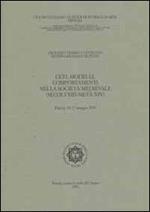 Ceti, modelli, comportamenti nella società medievale (secoli XIII-metà XIV). Atti del 17° Convegno internazionale di studi (Pistoia, 14-17 maggio 1999)