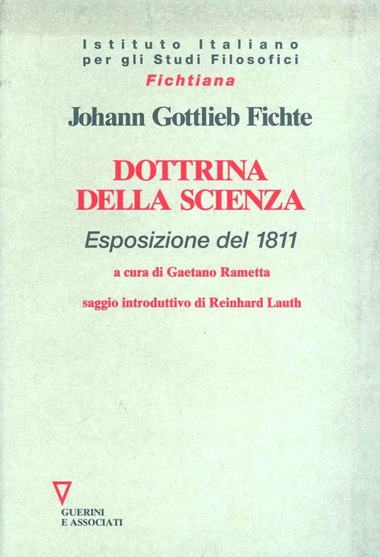 Dottrina della scienza (esposizione del 1811) - J. Gottlieb Fichte - copertina