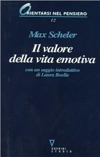Il valore della vita emotiva - Max Scheler - copertina