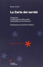 La carta dei servizi. Valutazione e miglioramento della qualità nella pubblica amministrazione