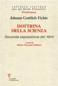 Dottrina della scienza. 2ª esposizione del 1804 - J. Gottlieb Fichte - copertina