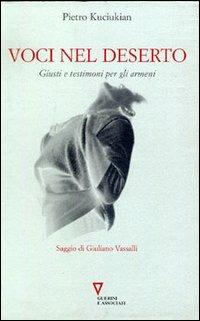 Voci nel deserto. Giusti e testimoni per gli armeni - Pietro Kuciukian - copertina