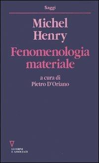 Fenomenologia materiale - Michel Henry - copertina