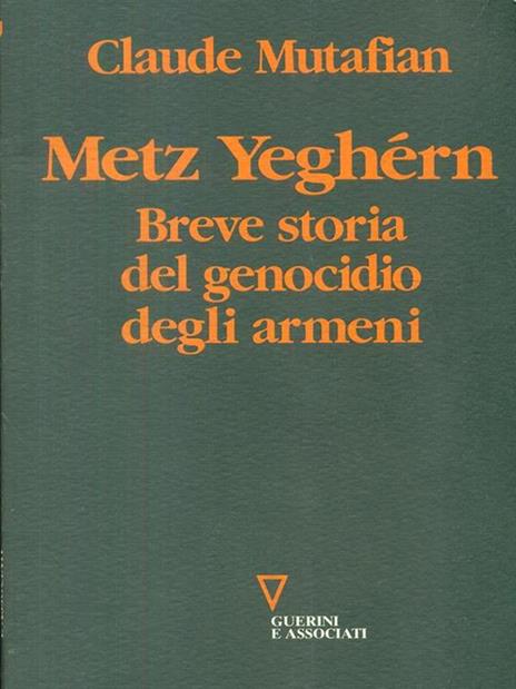 Metz Yeghérn. Breve storia del genocidio degli armeni - Claude Mutafian - 3