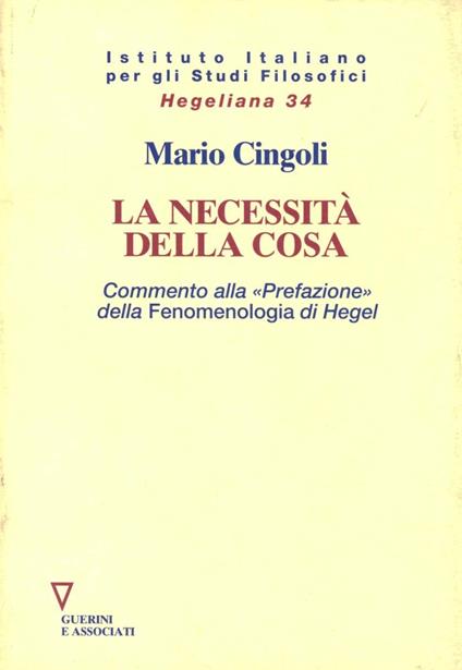 La necessità della cosa. Commento alla «prefazione» della Fenomenologia di Hegel - Mario Cingoli - copertina