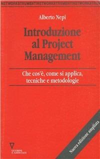 Introduzione al project management. Che cos'è, come si applica, tecniche e metodologie - Alberto Nepi - copertina