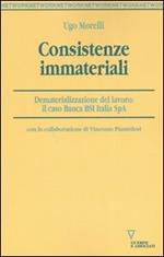 Consistenze immateriali. Dematerializzazione del lavoro: il caso Banca BSI Italia Spa