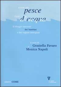 Come un pesce fuor d'acqua. Il disagio nascosto dei bambini e dei ragazzi immigrati - copertina