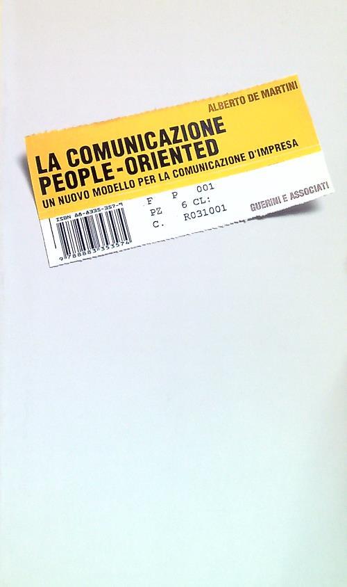 La comunicazione people-oriented. Un nuovo modello per la comunicazione d'impresa