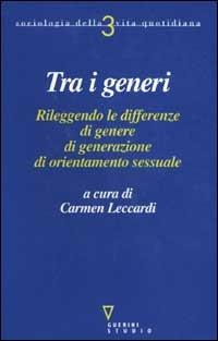 Tra i generi. Rileggendo le differenze di genere, di generazione, di orientamento sessuale - copertina