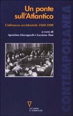 Un ponte sull'Atlantico. L'alleanza occidentale 1949-1999