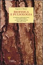 Biofisica e pulsologia. La medicina tradizionale cinese: una medicina olistica secondo le leggi universali degli esseri viventi