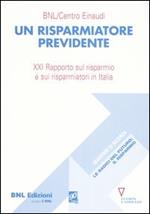 Un risparmiatore previdente. 21° Rapporto sul risparmio e sui risparmiatori in Italia