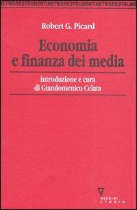 Economia e finanza dei media - Robert G. Picard - copertina