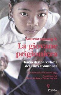 La giovane prigioniera. Diario di una vittima del Laos comunista - V. Souvannavong - copertina