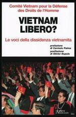 Vietnam libero? Le voci della dissidenza vietnamita