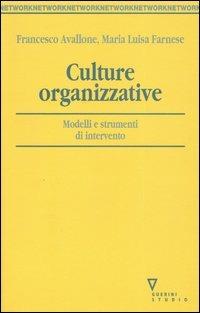 Culture organizzative. Modelli e strumenti di intervento - Francesco Avallone,Maria Luisa Farnese - copertina