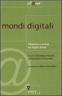 Mondi digitali. Riflessioni e analisi sul digital divide - copertina