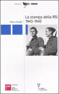 La stampa della RSI 1943-1945 - Marco Borghi - copertina