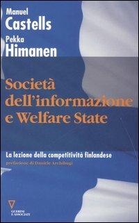 Società dell'informazione e welfare state. La lezione della competitività finlandese - Manuel Castells,Pekka Himanen - copertina