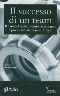 Il successo di un team. Il caso del trasferimento tecnologico e produttivo della sede di Avio - copertina