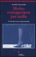 Molto management per nulla. L'azienda come scena teatrale