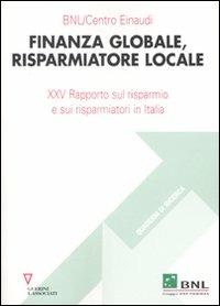 Finanza globale, risparmiatore locale. 25° Rapporto sul risparmio e sui risparmiatori in Italia - copertina
