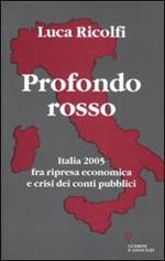 Profondo rosso. Italia 2005 fra ripresa economica e crisi dei conti pubblici. Secondo Rapporto sul cambiamento sociale