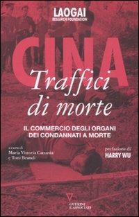 Cina. Traffici di morte. Il commercio degli organi dei condannati a morte. Con DVD - copertina