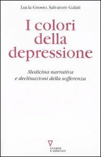 I colori della depressione. Medicina narrativa e declinazioni della sofferenza - copertina