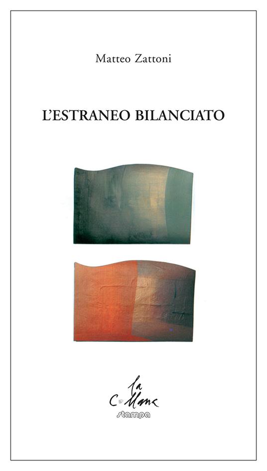 L'estraneo bilanciato - Matteo Zattoni - copertina