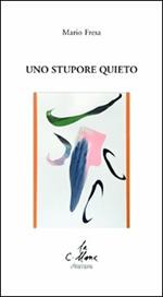 Uno stupore quieto