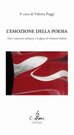 L'emozione della poesia. Testi e interventi sull'opera e la figura di Giovanni Raboni