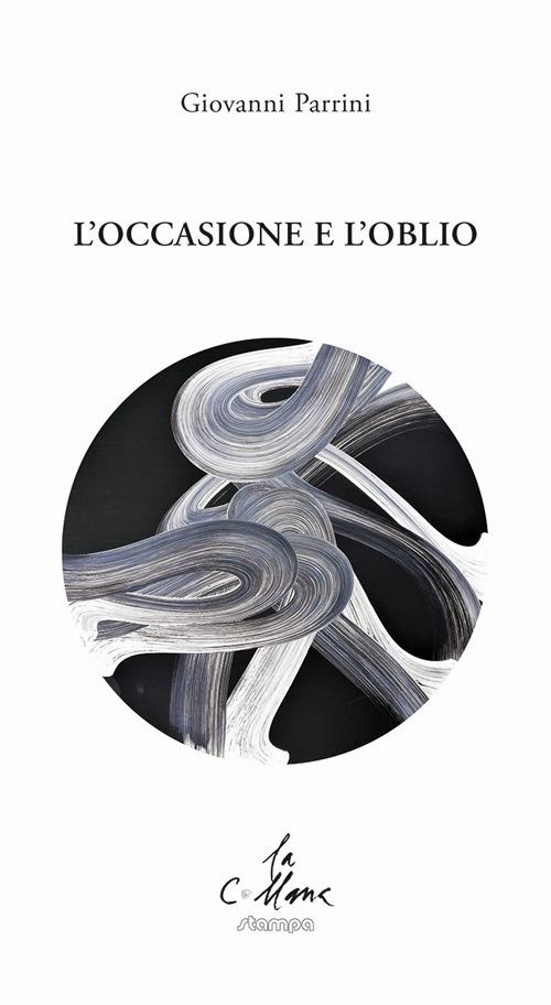 L'occasione e l'oblio - Giovanni Parrini - copertina