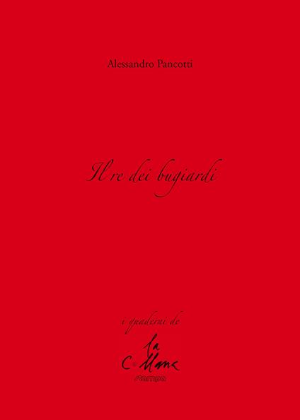 Il re dei bugiardi - Alessandro Pancotti - copertina