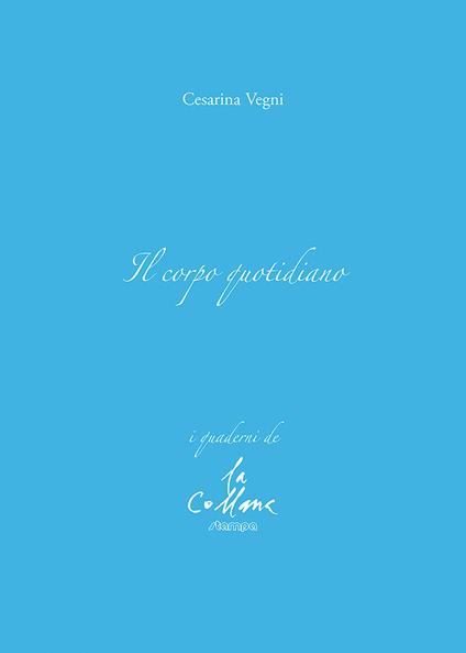 Il corpo quotidiano - Cesarina Vegni - copertina