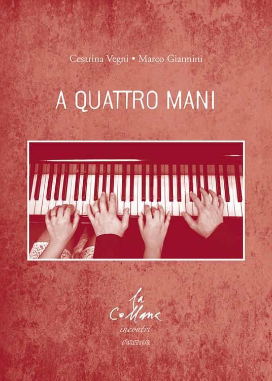 A quattro mani - Cesarina Vegni,Marco Giannini - copertina