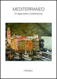 Mediterraneo. Un viaggio poetico. Ediz. italiana e inglese - copertina