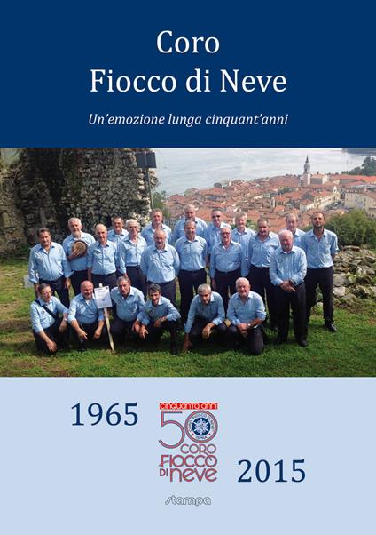 Coro Fiocco di Neve. Un'emozione lunga cinquant'anni - copertina