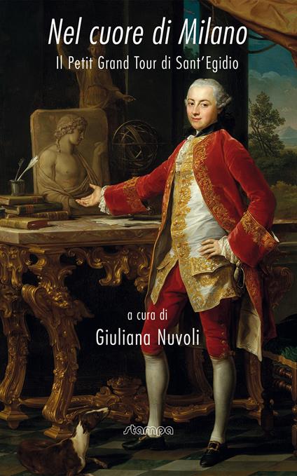 Nel cuore di Milano. Il petit grand tour di Sant’Egidio. Ediz. illustrata - copertina