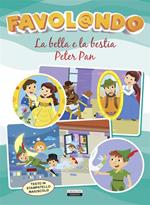 Favol@ndo. La Bella e la Bestia-Peter Pan