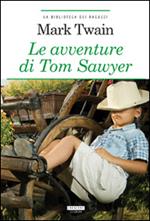 Le avventure di Tom Sawyer. Ediz. integrale. Con Segnalibro