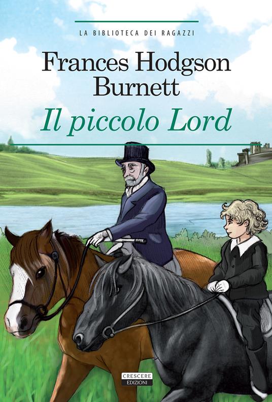 Il piccolo Lord. Ediz. integrale - Frances H. Burnett - 2