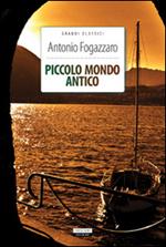 Piccolo mondo antico. Ediz. integrale. Con Segnalibro