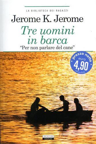 Tre uomini in barca. Ediz. integrale - Jerome K. Jerome - 3