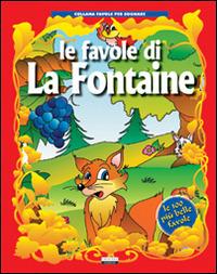 Le favole di La Fontaine. Ediz. illustrata - Jean de La Fontaine - copertina
