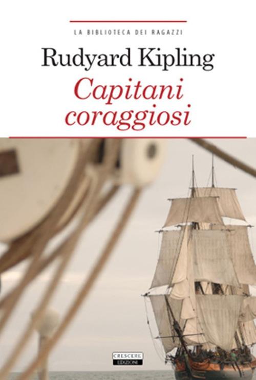 Capitani coraggiosi. Ediz. integrale. Con Segnalibro - Rudyard Kipling - 2