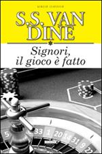 Signori il gioco è fatto. Ediz. integrale