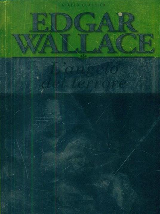L'angelo del terrore. Ediz. integrale - Edgar Wallace - 2