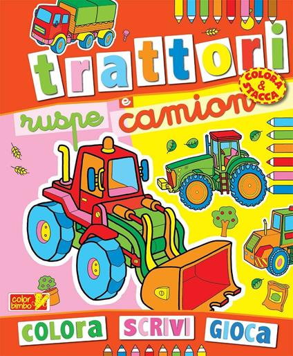 Colora trattori, ruspe e camion. Ediz. illustrata - copertina